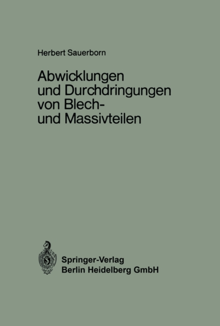 Abwicklungen und Durchdringungen von Blech- und Massivteilen