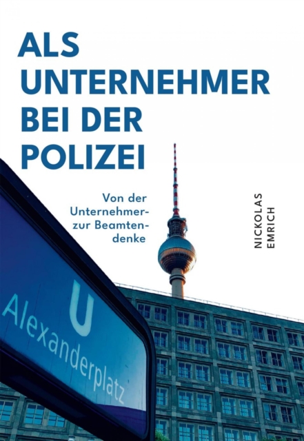 Als Unternehmer bei der Polizei