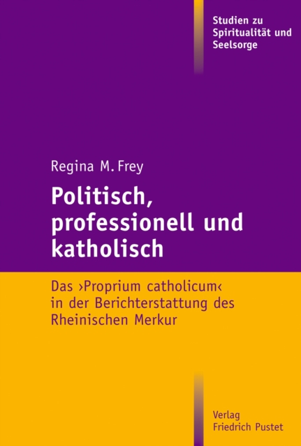 Politisch, professionell und katholisch