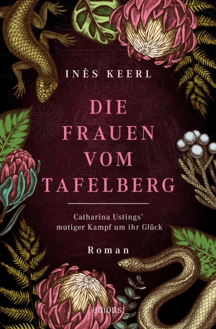 Die Frauen vom Tafelberg. Catharina Ustings' mutiger Kampf um ihr Gluck