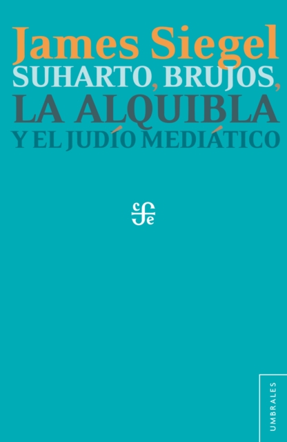 Suharto, brujos, la alquibla y el judío mediático