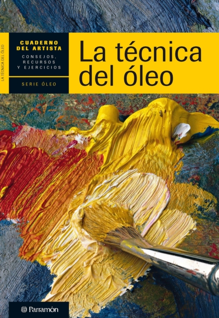 Cuaderno del artista. La técnica del óleo