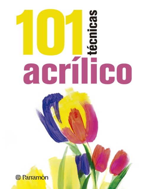 101 Técnicas acrílico