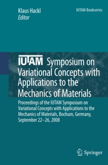 IUTAM Symposium on Variational Concepts with Applications to the Mechanics of Materials