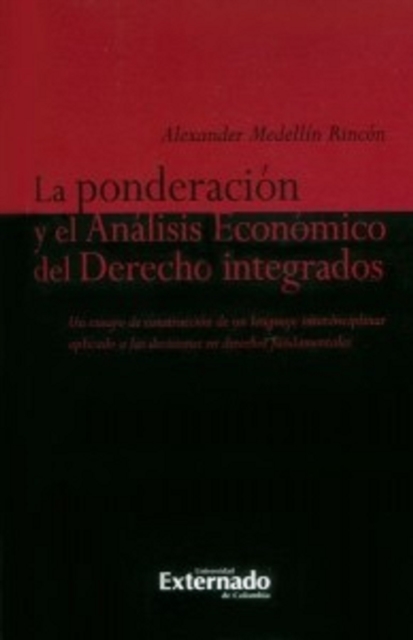La ponderación y el análisis económico del derecho integrados.