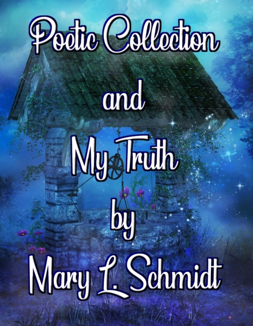 Poetic Collection and My Truth