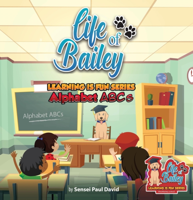 Life of Bailey Learning Is Fun Series Alphabet ABC'S