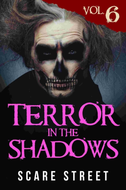 Terror in the Shadows Vol. 6