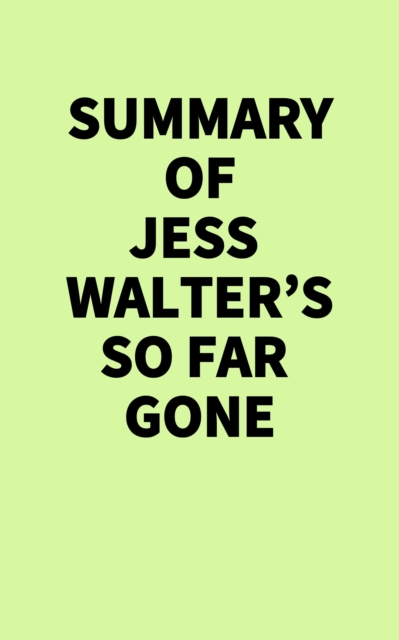 Summary of Jess Walter's So Far Gone