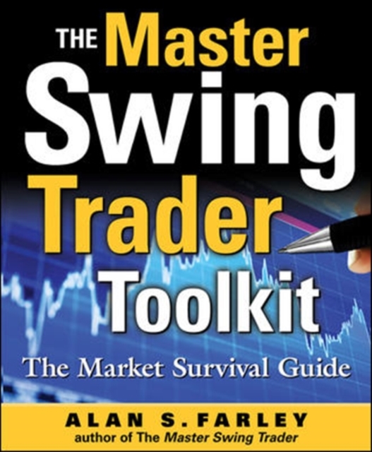 Master Swing Trader Toolkit: The Market Survival Guide