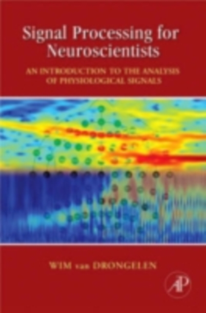 Signal Processing for Neuroscientists