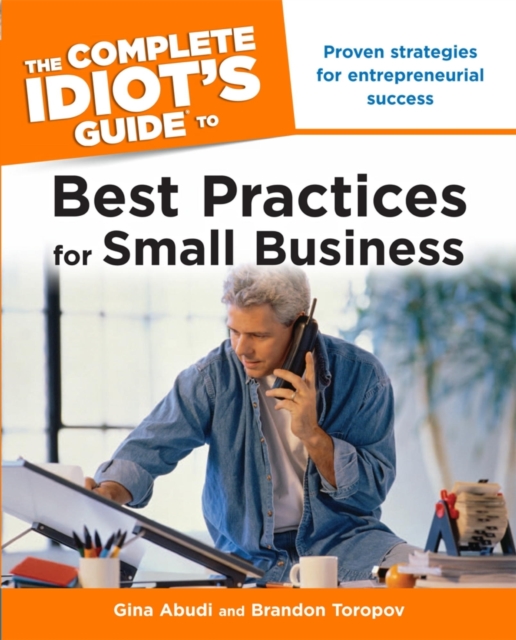 Complete Idiot's Guide to Best Practices for Small Business