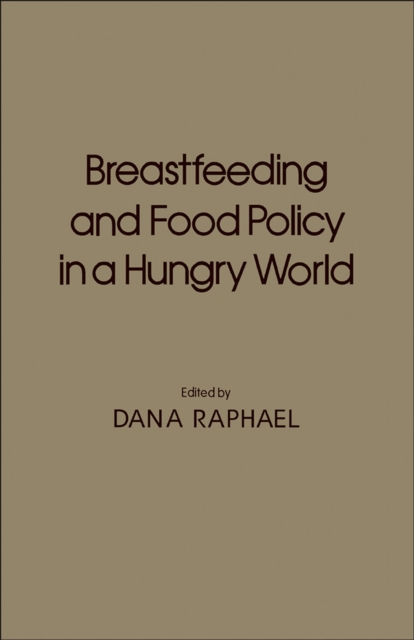 Breastfeeding and Food Policy in a Hungry World