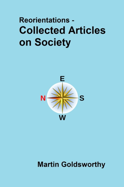 Reorientations - Collected Articles On Society