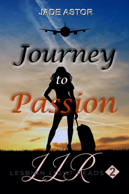 Journey to Passion (Lesbian Light Reads 2)