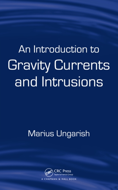 Introduction to Gravity Currents and Intrusions