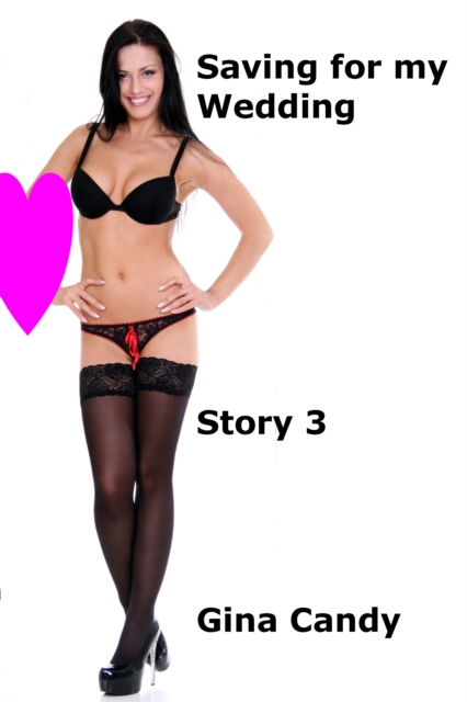 Saving for my Wedding: Story 3