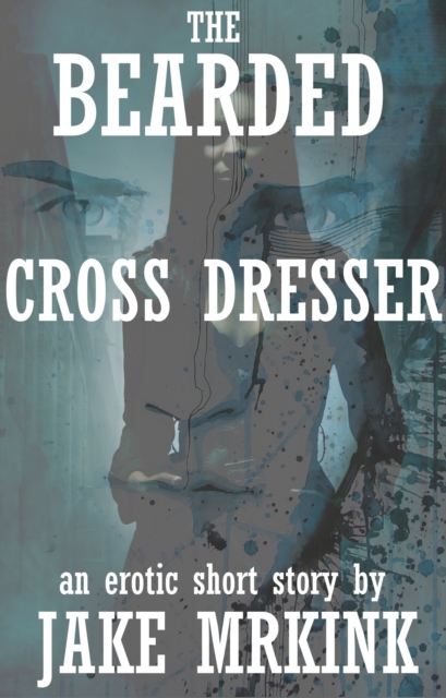 Bearded Cross Dresser