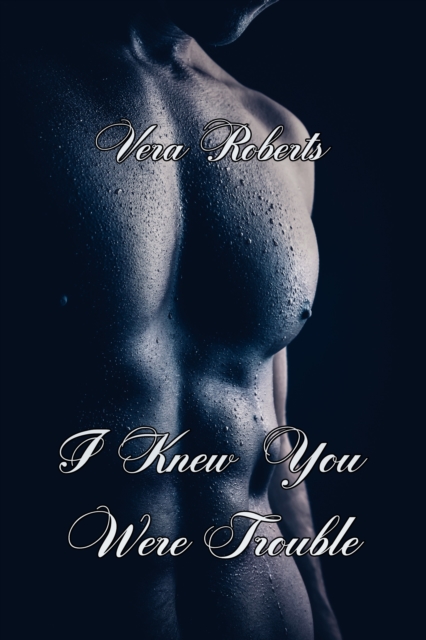 I Knew You Were Trouble