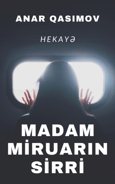 Madam Miruarin sirri (hekay?)