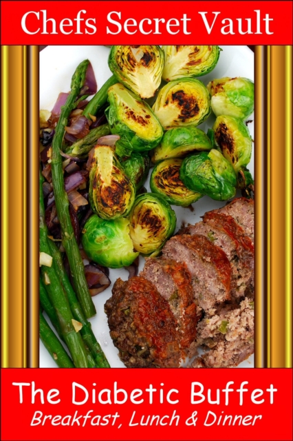 Diabetic Buffet: Breakfast, Lunch & Dinner