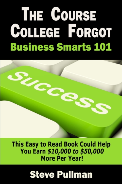 Course College Forgot:: Business Smarts 101