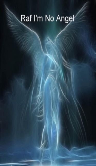 Raf I'm No Angel