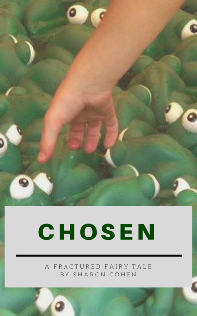 Chosen - A Fractured Fairy Tale