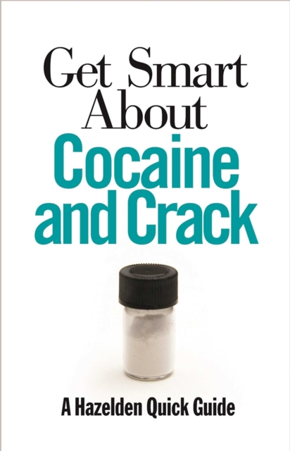 Get Smart About Cocaine and Crack