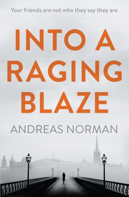 Into a Raging Blaze