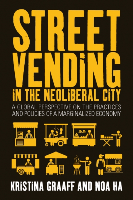Street Vending in the Neoliberal City