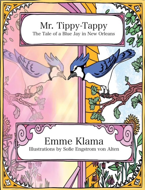 Mr. Tippy-Tappy: The Tale of a Blue Jay in New Orleans