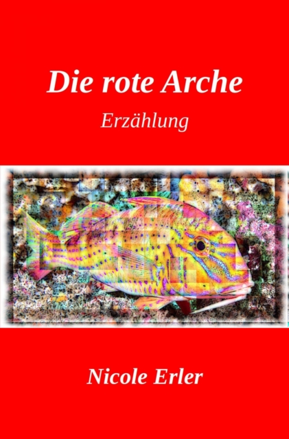 Die rote Arche
