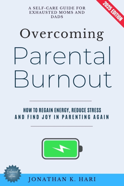Overcoming Parental Burnout: