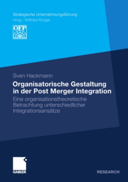 Organisatorische Gestaltung in der Post Merger Integration