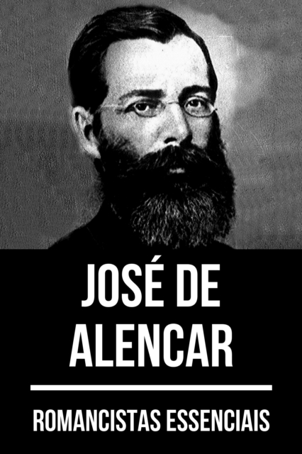 Romancistas Essenciais - José de Alencar