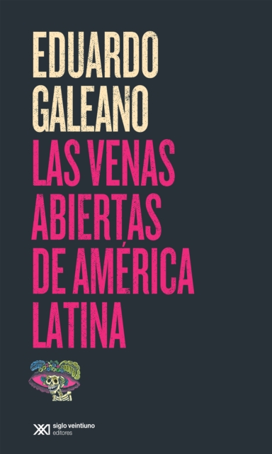 Las venas abiertas de América Latina
