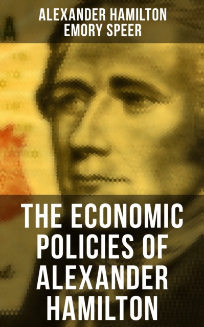 Economic Policies of Alexander Hamilton