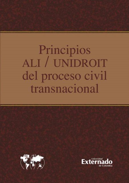Principios ali unidroit del proceso civil transnacional
