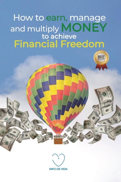 How to earn, manage and multiply money to achieve financial freedom