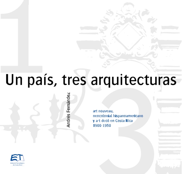 Un pais, tres arquitecturas