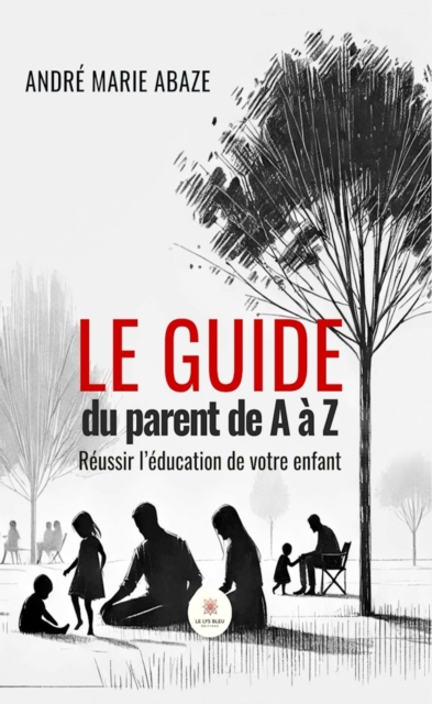 Le guide du parent de A a Z