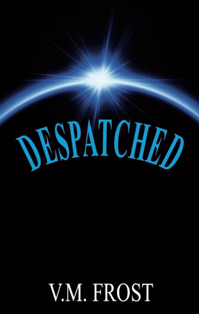 Despatched