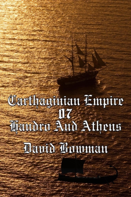 Carthaginian Empire Episode 7 - Handro And Athens