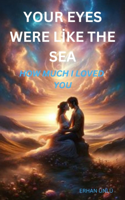 Your Eyes Were Like the Sea