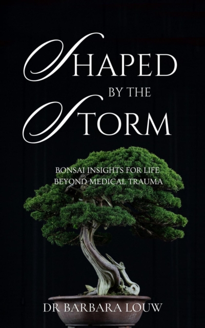 Shaped by the Storm: Bonsai Insights for Life Beyond Medical Trauma
