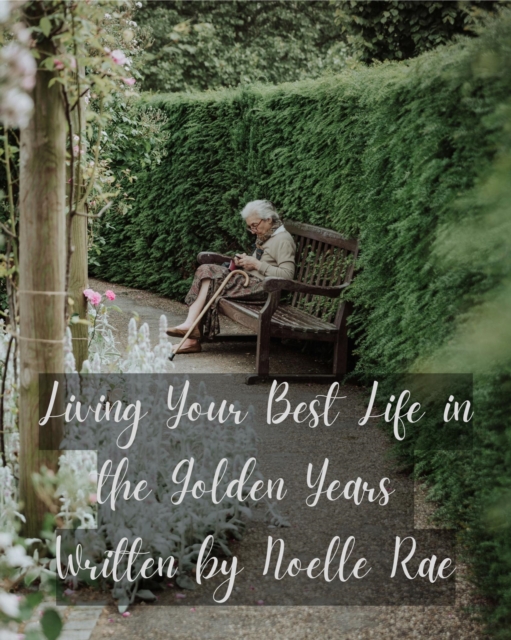 Living Your Best Life in the Golden Years