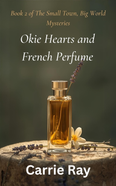 Okie Hearts and French Perfume