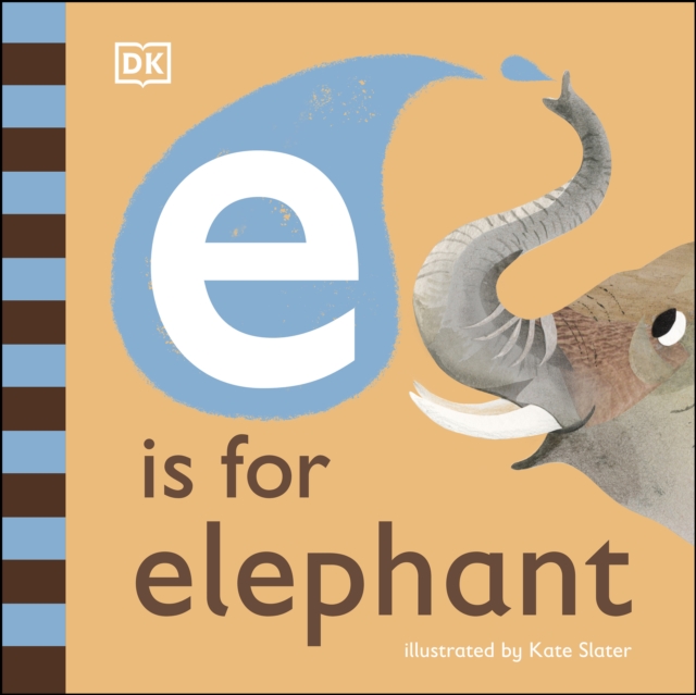 E is for Elephant