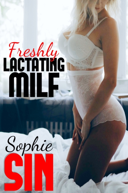 Freshly Lactating MILF